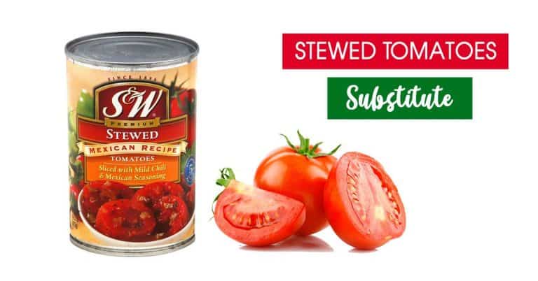 7 Amazing Substitutes For Stewed Tomatoes You Should Know