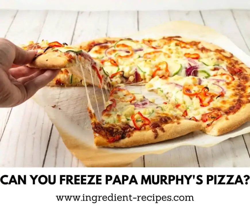 Can You Freeze Papa Murphy's Pizza