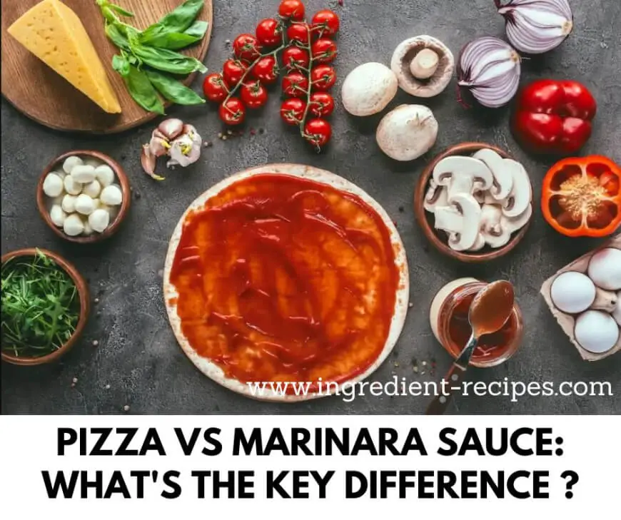 Pizza Vs Marinara Sauce: What’s the Key Difference
