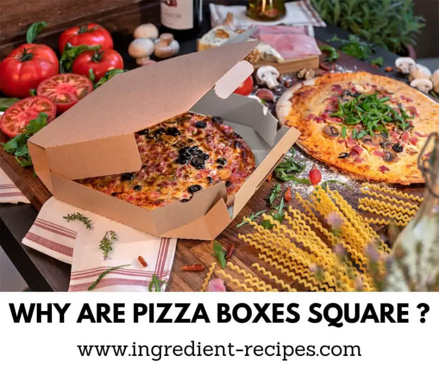 Most Pizzas Are Round. Why Are Pizza Boxes Square?
