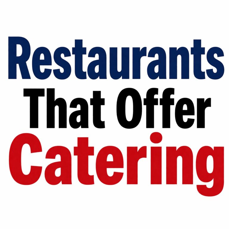 Chain Restaurants That Offer Catering (2026 Complete Guide)