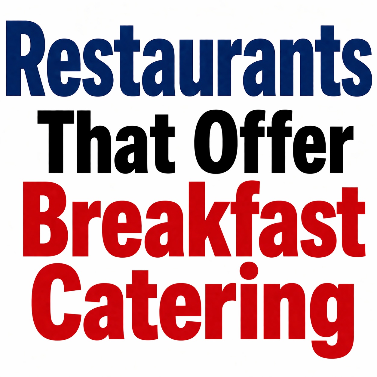 Top 10 Restaurants That Offer Breakfast Catering (2026 Guide)