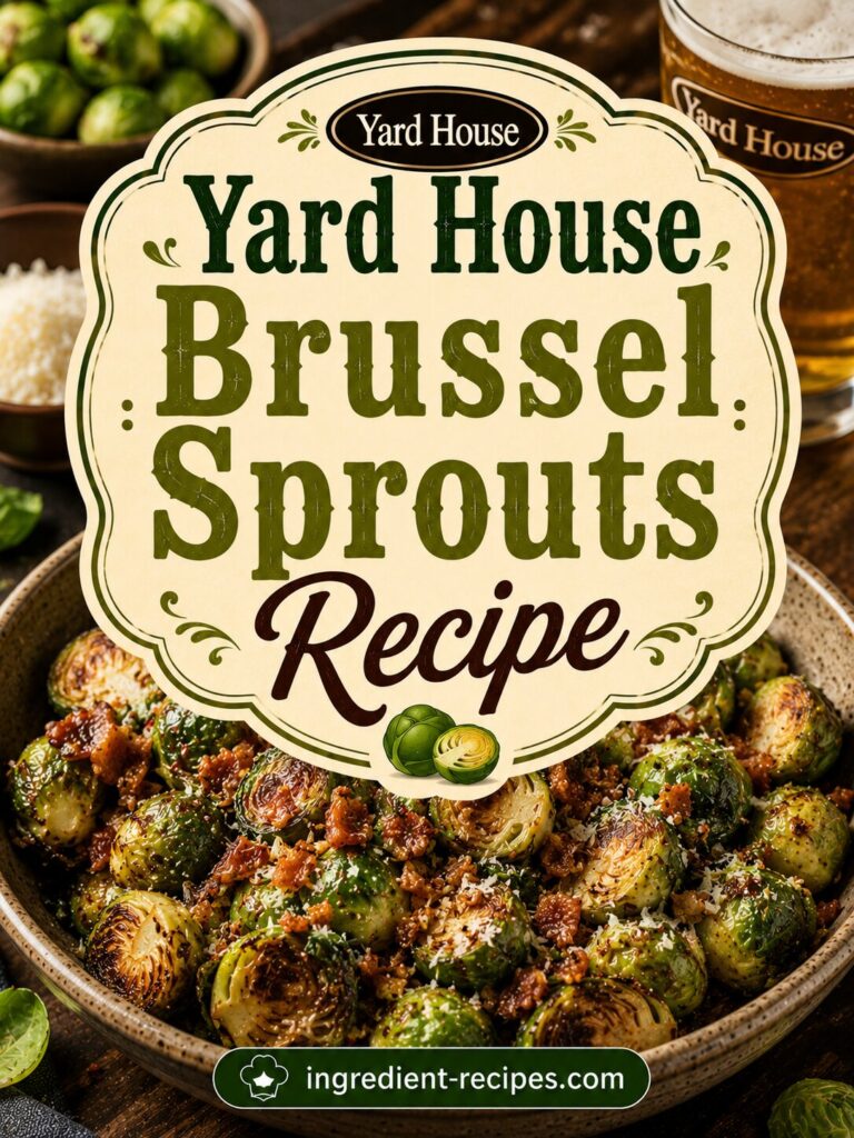Yard House Brussel Sprouts Recipe: Crispy Sprouts at Home