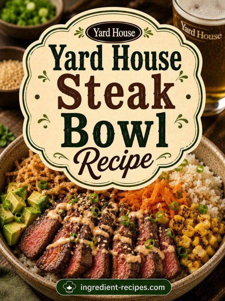 Yard House Steak Bowl Recipe: A Protein Packed Favorite